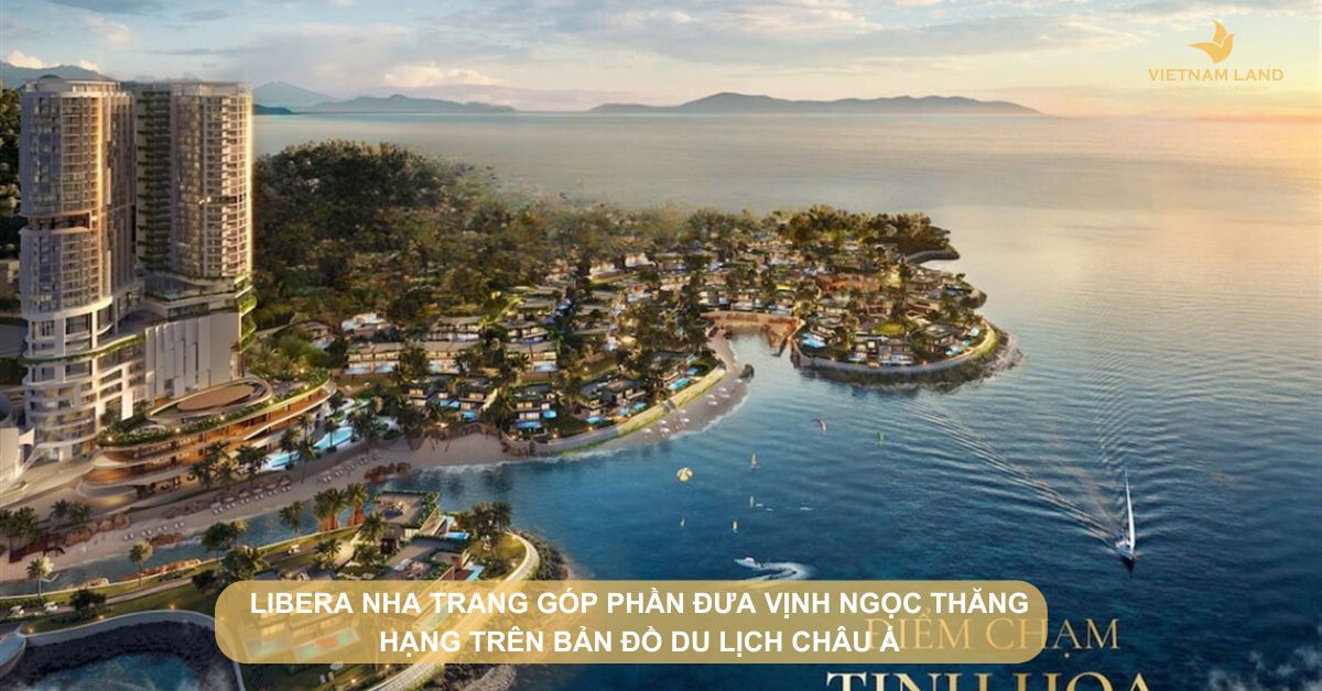 Libera Nha Trang Góp Phần Đưa Vịnh Ngọc Thăng Hạng Trên Bản Đồ Du Lịch Châu Á