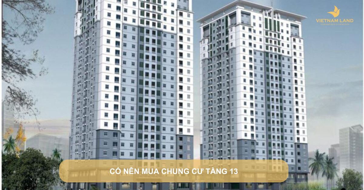 có nên mua chung cư tầng 13