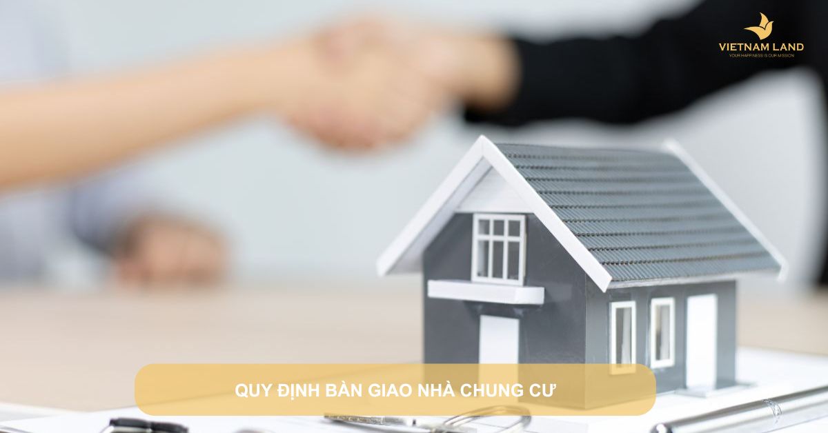 quy định bàn giao nhà chung cư