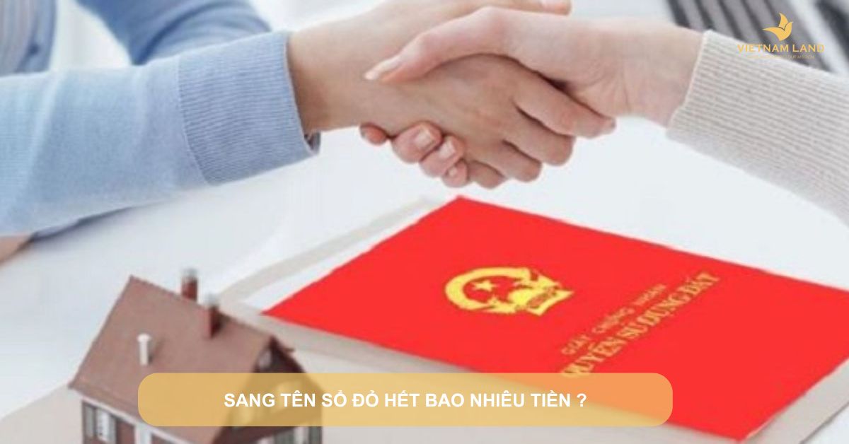 sang tên sổ đỏ hết bao nhiêu tiền