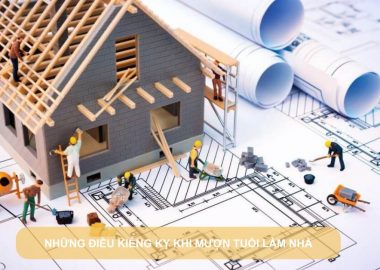 những điều kiêng kỵ khi mượn tuổi làm nhà